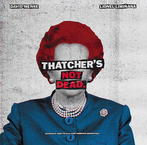 Liminanas / David Menke  (Gate) (Ltd) (Uk) - Thatcher's Not Dead - O.S.T. (Gate) [Limited Edition] (Uk)