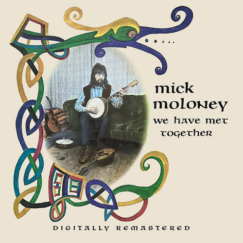 Mick Moloney - We Have Met Together