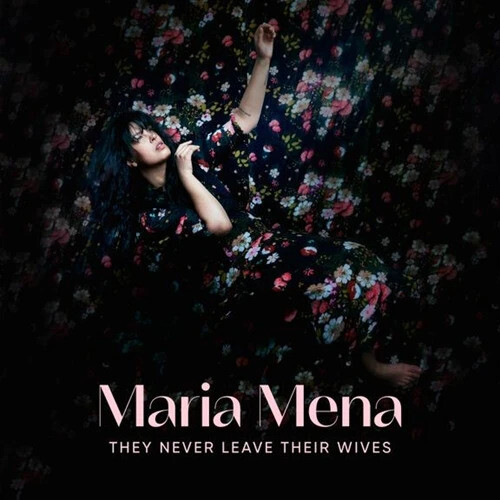 Maria Mena - They Never Leave Their Wives (Ger)