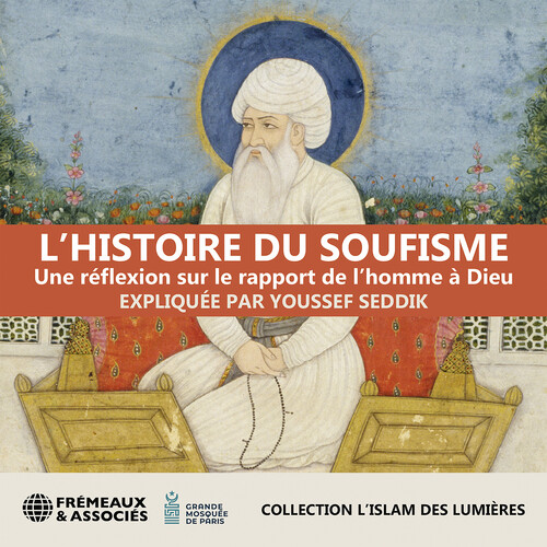Lhistoire Du Soufisme Une Reflexion Sur Le