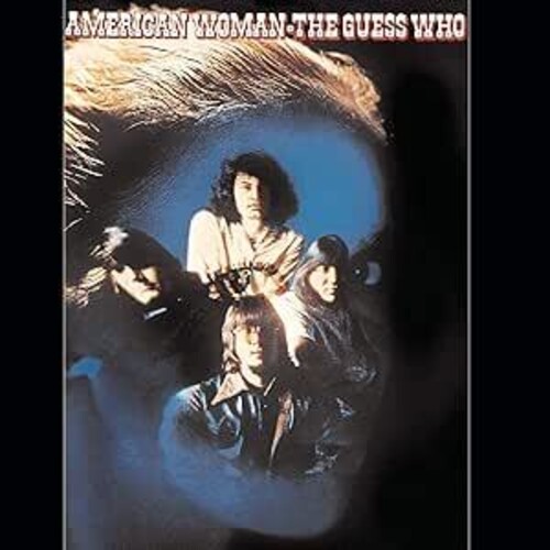 Guess Who - American Woman (Can)