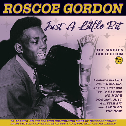 Roscoe Gordon - Just A Little Bit: The Singles Collection 1951-61