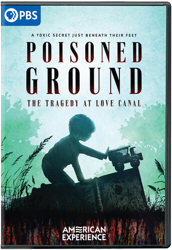 American Experience: Poisoned Ground: The Tragedy at Love Canal