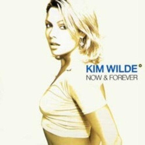 Wilde, Kim - Now & Forever [CD]
