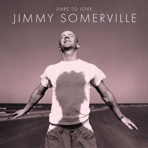 Jimmy Somerville - Dare To Love (30th Anniversary Edition) (Aniv) vinyl record cover