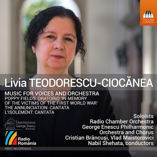 Livia Teodorescu-Ciocanea: Music for Voices and Orchestra