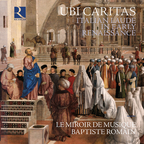UBI CARITAS - ITALIAN LAUDE IN EARLY RENAISSANCE