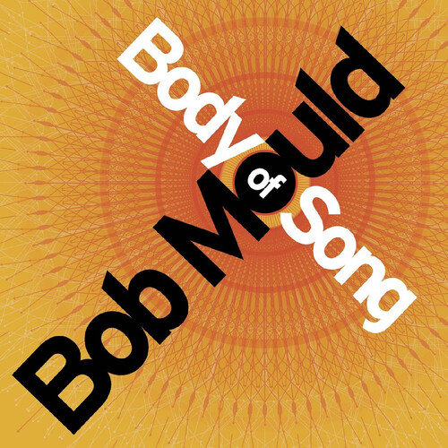 Bob Mould - Body Of Song (20th Anniversary Expanded Ed.) [RSD 2026]