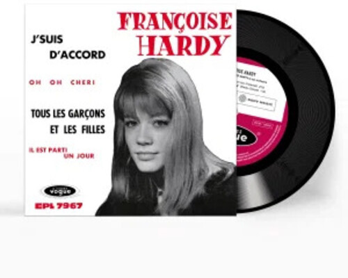 Francoise Hardy - J'suis D'accord / Tous Les Garcons Et Les Filles
