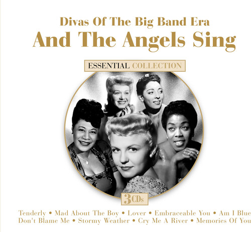 And The Angels Sing: Divas Of - And the Angels Sing: Divas of the Big Band Era