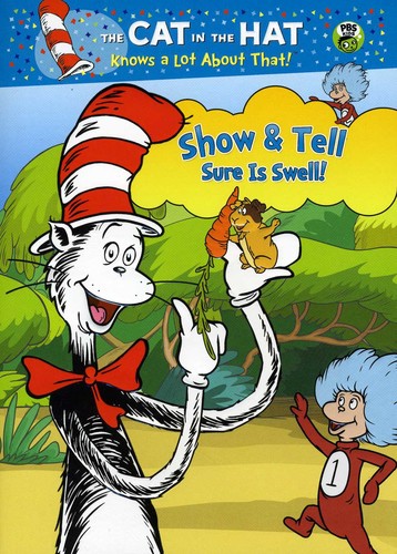 The Cat in the Hat Knows a Lot About That! Show & Tell Sure Is Swell!