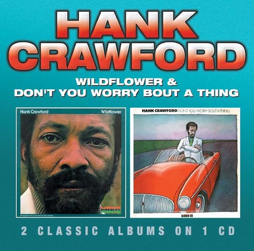 Wildflower/Don T You Worry Bout a Thing