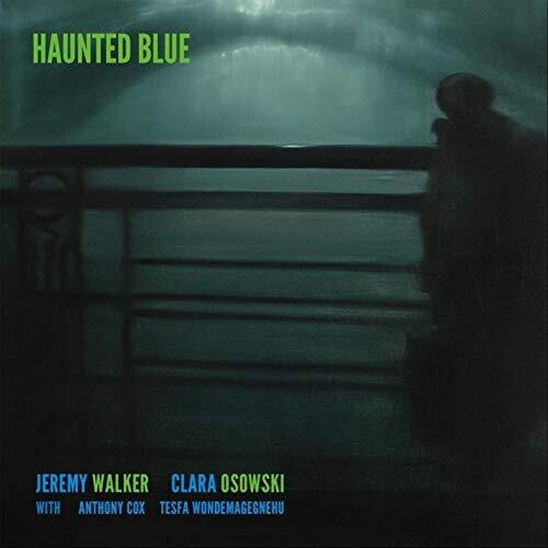 Haunted Blue (Feat. Anthony Cox And Tesfa Wondemagegnehu)