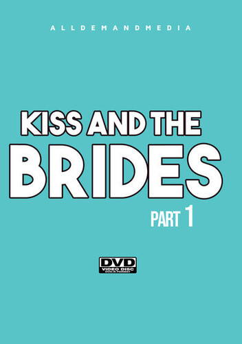 Kiss And The Brides 1