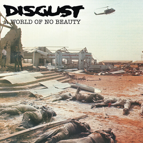 Disgust - World Of No Beauty / Thrown Into Oblivion