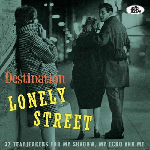 Destination Lonely Street: 32 Tearjerkers For My Shadow, My Echo And  Me (Various Artists)