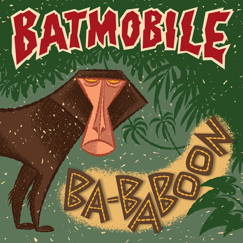 Batmobile - Ba-Baboon / Everybody's Dancin' (But Me) [Colored Vinyl]