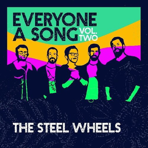 The Steel Wheels - Everyone A Song 2