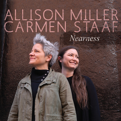Miller, Allison / Staaf, Carmen - Nearness