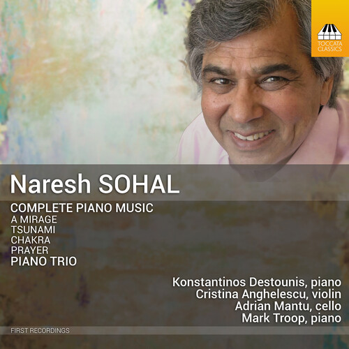 Sohal / Destounis / Anghelescu - Complete Piano Music Piano Trio
