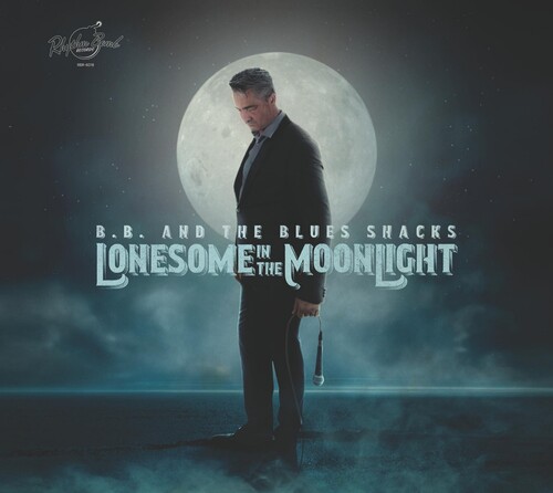 B.B & Blues Shacks - Lonesome In The Moonlight