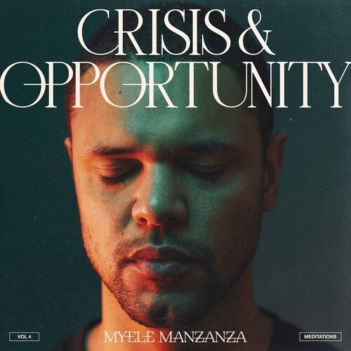 Crisis And Opportunity, Vol.4 - Meditations