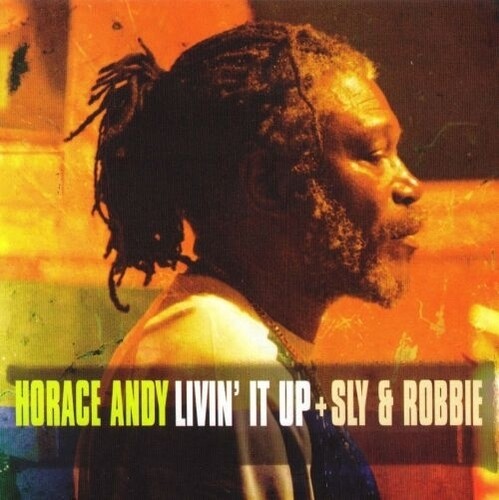 Horace Andy  / Sly & Robbie - Livin' It Up (Rsd) [Record Store Day] 