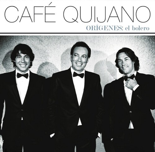 Cafe Quijano - Origenes: El Bolero (Spa)