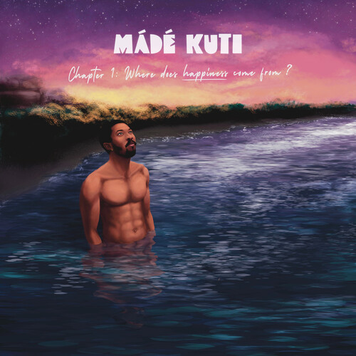 Made Kuti - Chapter 1: Where Does Happiness Come From vinyl record cover