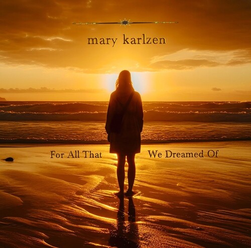 Mary Karlzen - For All That We Dreamed Of vinyl record cover