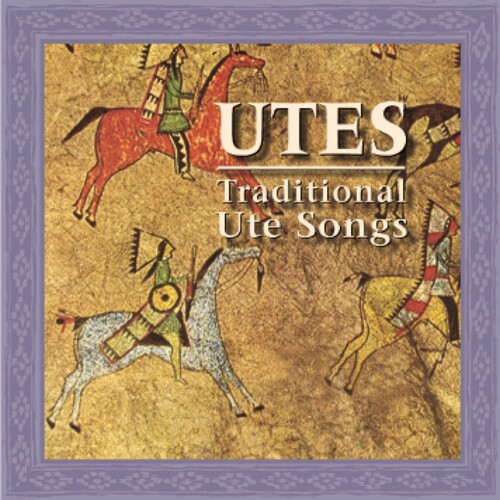Utes Traditional Ute Songs / Various - Utes: Traditional Ute Songs / Various