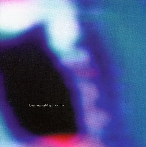 Lovesliescrushing - Voirshn