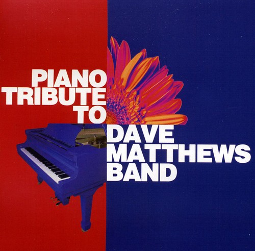 Piano Tribute to Dave Matthews Band