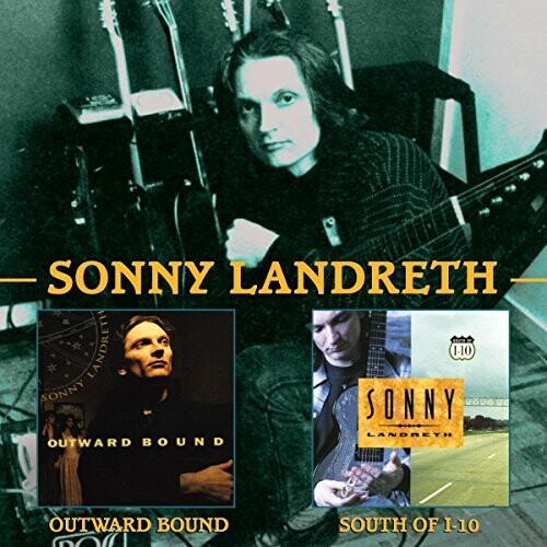 Sonny Landreth - Outward Bound C/W South Of I-10 (Uk)