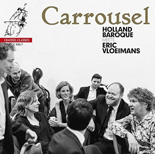Carrousel: Holland Baroque Meets Eric Vloiemans