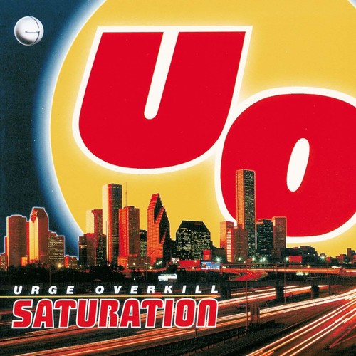 Urge Overkill - Saturation [Clear Vinyl] (Ylw) (Aniv) [Remastered] [Reissue]