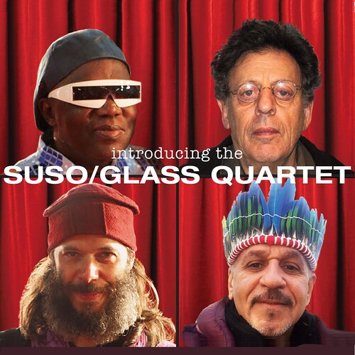 INTRODUCING THE SUSO / GLASS QUARTET