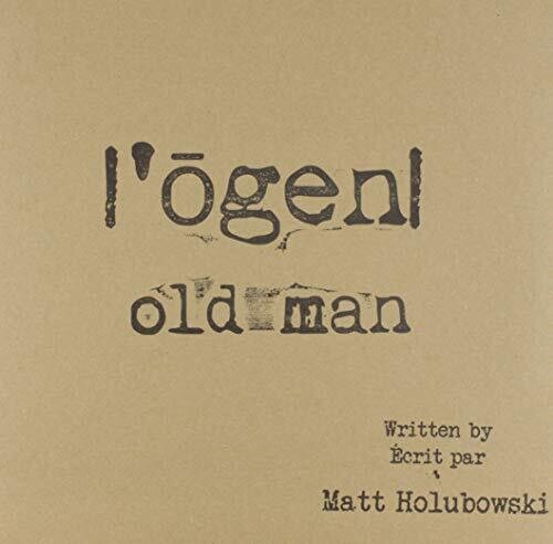 Matt Holubowski - Ogen Old Man