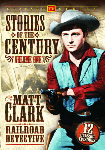 Stories of the Century 1: Matt Clark Railroad