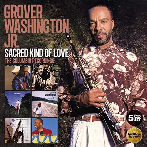 Grover Washington, Jr. - Sacred Kind Of Love: The Columbia Recordings