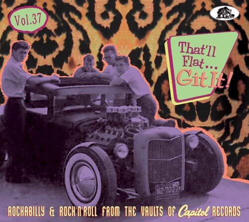 That'll Flat Git It! Vol 37: Rockabilly & Rock 'n' Roll From The Vaults Of Capitol Records (Various Artists)