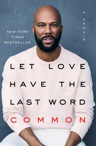 Common - Let Love Have the Last Word: A Memoir