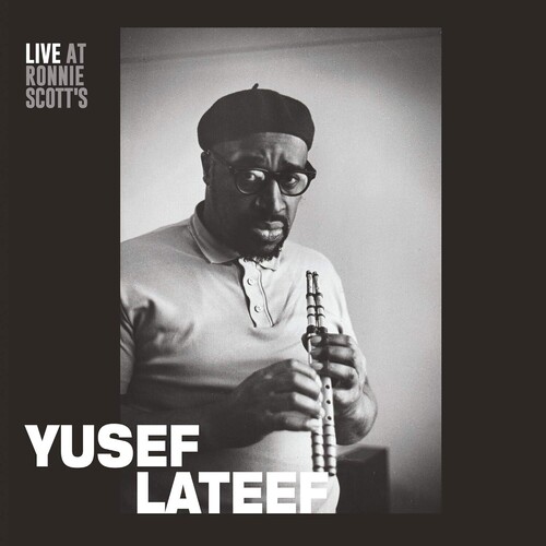 Yusef Lateef - Live At Ronnie Scott's - 15th January 1966 [Indie Exclusive]
