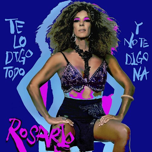 Te Lo Digo Todo Y No Te Digo Na [Import]
