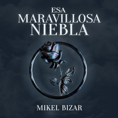 Mikel Bizar - Esa Maravillosa Niebla (Spa)