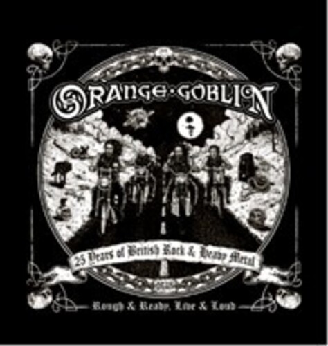 Orange Goblin - Rough & Ready Live & Loud (Uk)