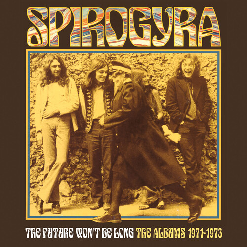 Spirogyra - Future Won't Be Long:- The Albums 1971-1973 (Uk)