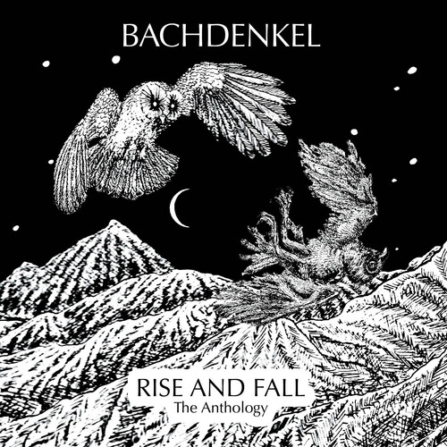 Rise and Fall: The Anthology|Bachdenkel