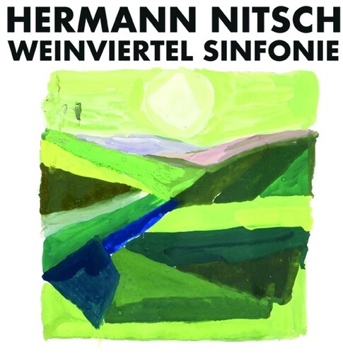 Hermann Nitsch - Weinviertel Sinfonie