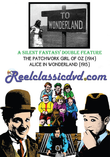 SILENT FANTASY DOUBLE FEATURE: THE PATCHWORK GIRL OF OZ AND ALICE IN WONDERLAND